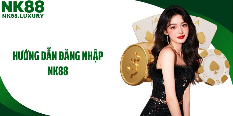 Hướng dẫn đăng nhập NK88