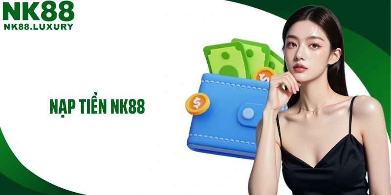 Nạp Tiền NK88