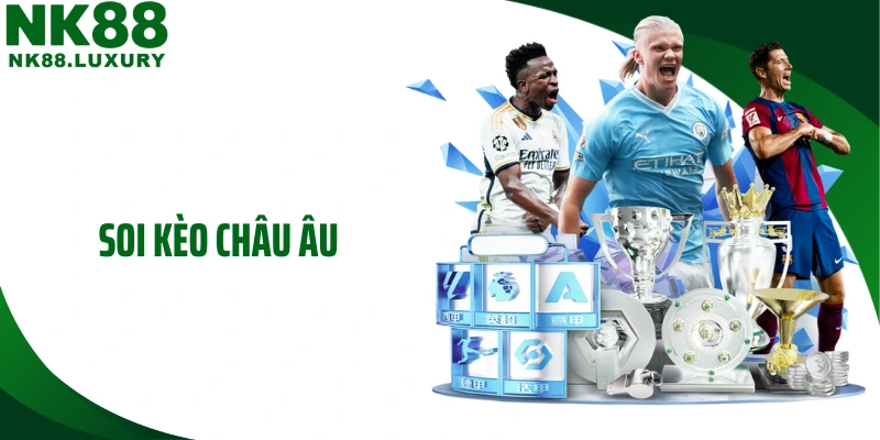 Soi Kèo Châu Âu