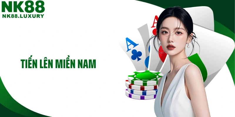 Tiến Lên Miền Nam NK88
