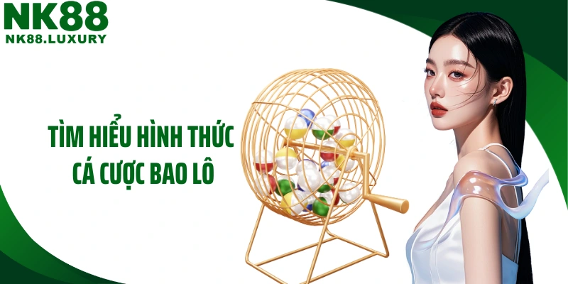 Tìm hiểu hình thức cá cược bao lô