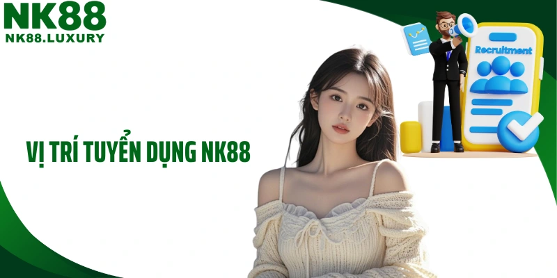 Vị trí tuyển dụng NK88